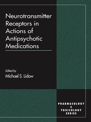cover image of Neurotransmitter Receptors in Actions of Antipsychotic Medications